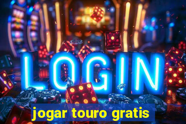 jogar touro gratis